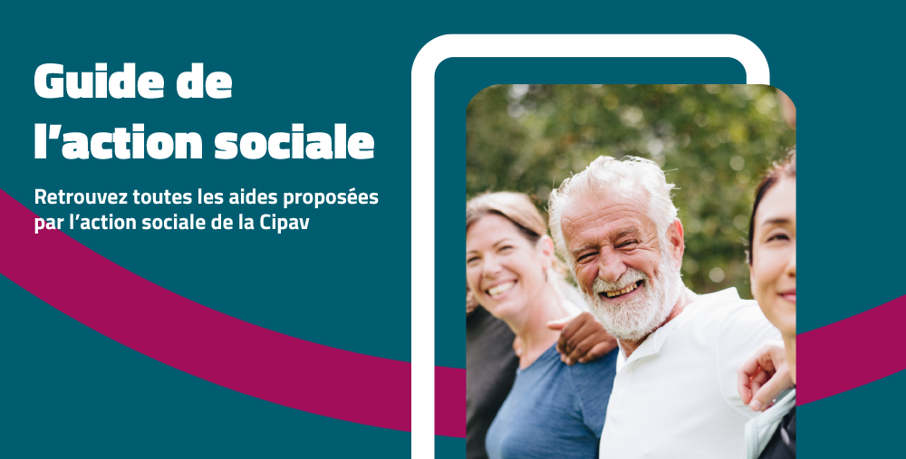 L'action sociale de la Cipav vous soutient 