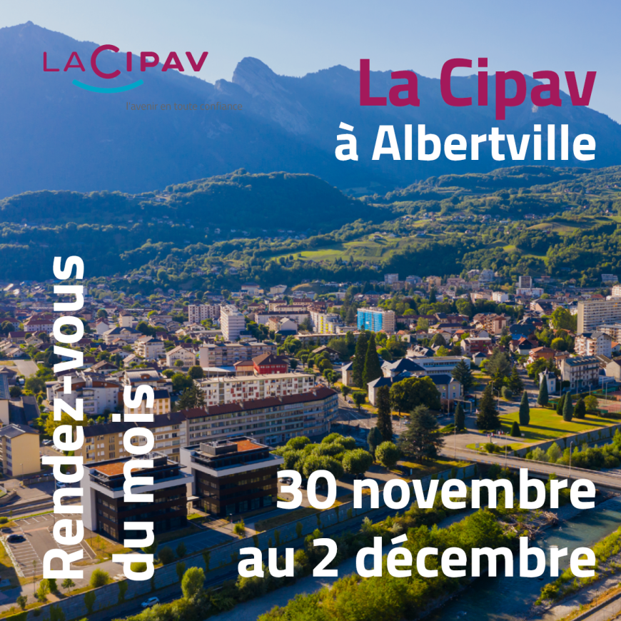 Rendez-vous du mois - La Cipav à Albertville 30 novembre 2023